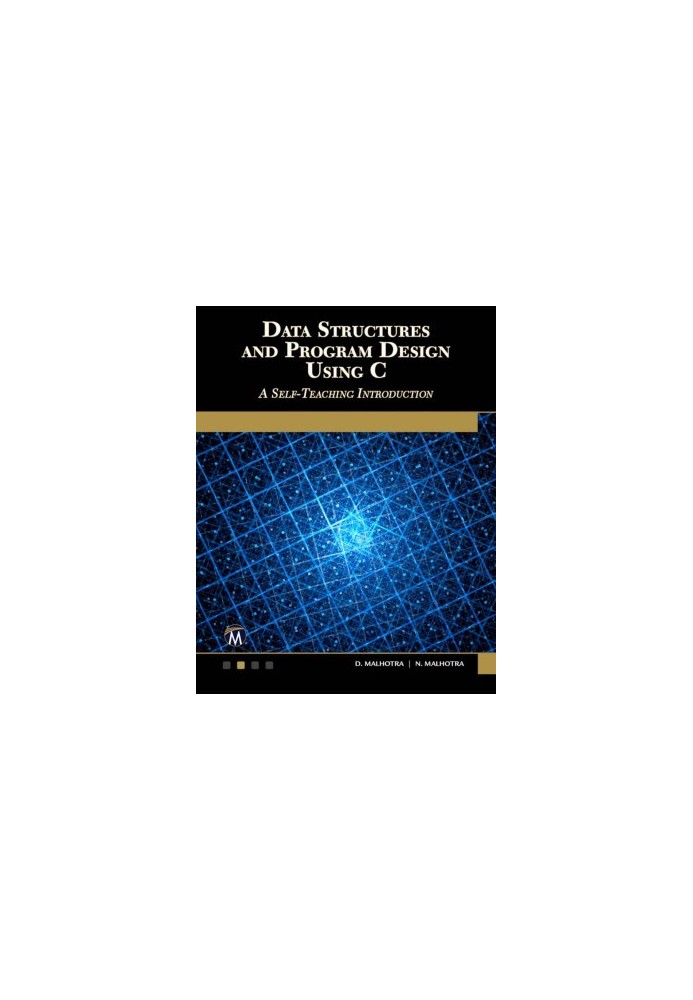 Data Structures and Program Design Using C: A Self-Teaching Introduction