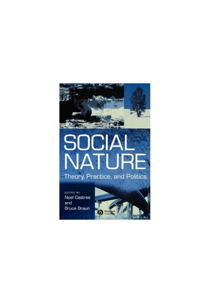 Social Nature - Theory, Practice and Politics