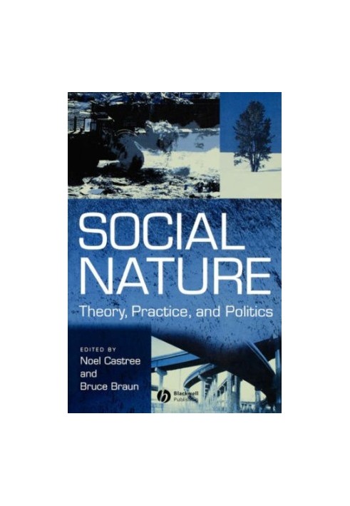 Social Nature - Theory, Practice and Politics