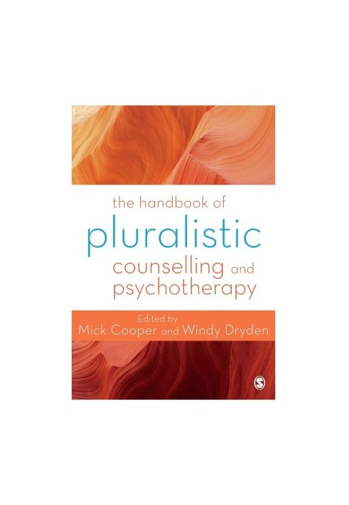 The Handbook of Pluralistic Counselling and Psychotherapy
