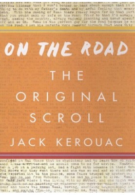 Jack Kerouac - On the Road The Original Scroll