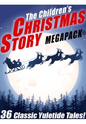 The Children's Christmas Story Megapack