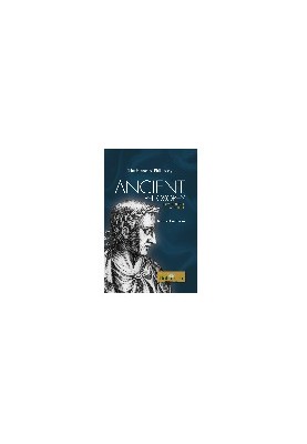 Ancient Philosophy. From 600 BCE to 500 CE