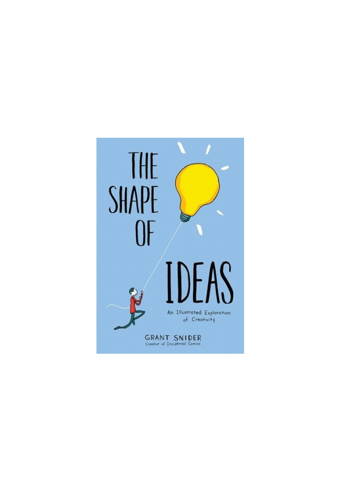 The Shape of Ideas An Illustrated Exploration of Creativity
