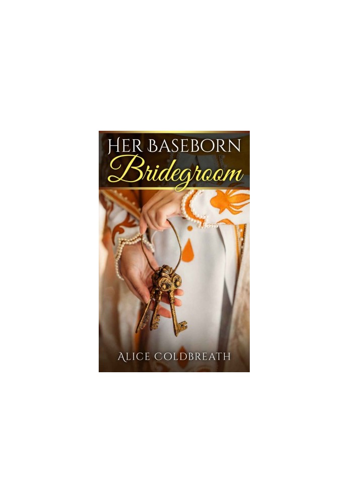 [Vawdrey Brothers 01] • Her Baseborn Bridegroom