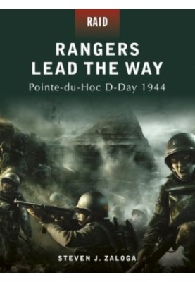 Rangers Lead the Way: Pointe-du-Hoc D-Day 1944