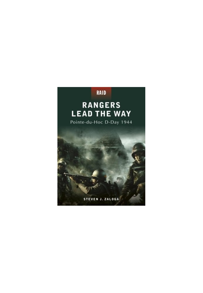 Rangers Lead the Way: Pointe-du-Hoc D-Day 1944