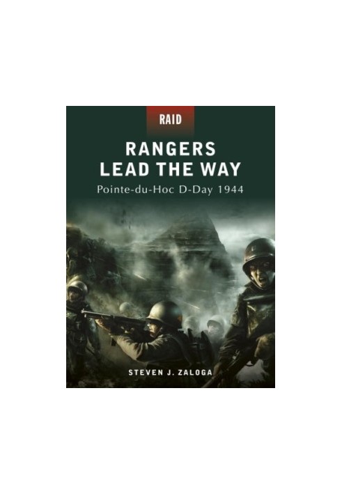 Rangers Lead the Way: Pointe-du-Hoc D-Day 1944