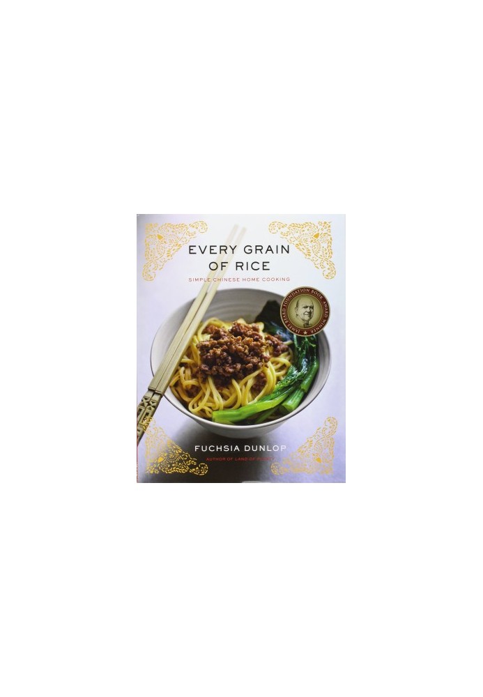 Every Grain of Rice: Simple Chinese Home Cooking