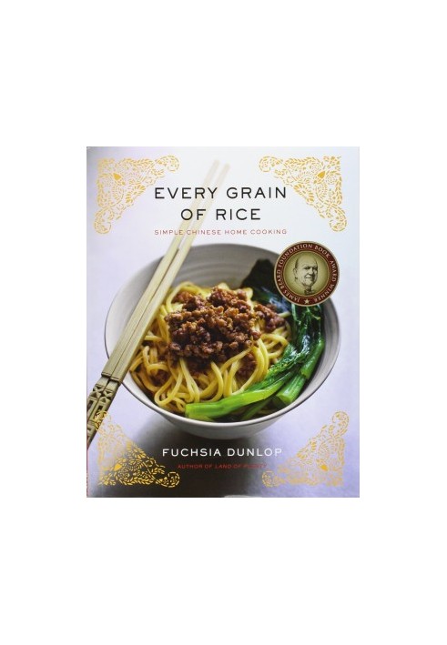 Every Grain of Rice: Simple Chinese Home Cooking