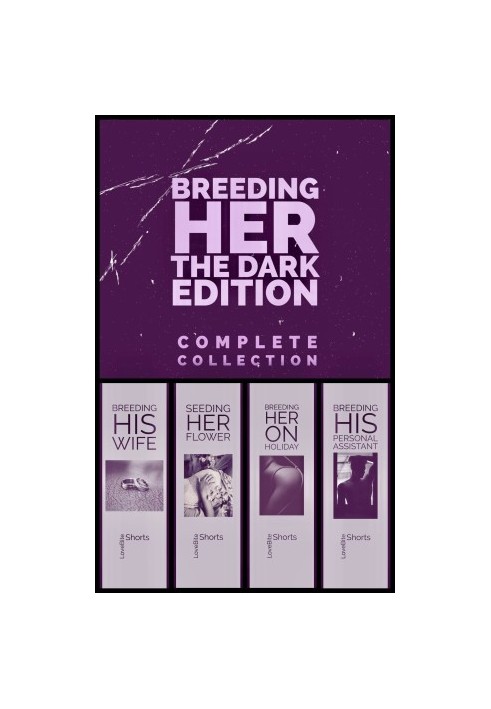 Breeding Her ~ The Complete Collection (Breeding Her The Dsrk Edition - Books 1 to 4)