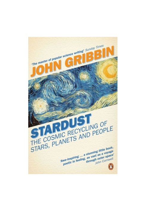 Stardust: The Cosmic Recycling Of Stars Planets And People