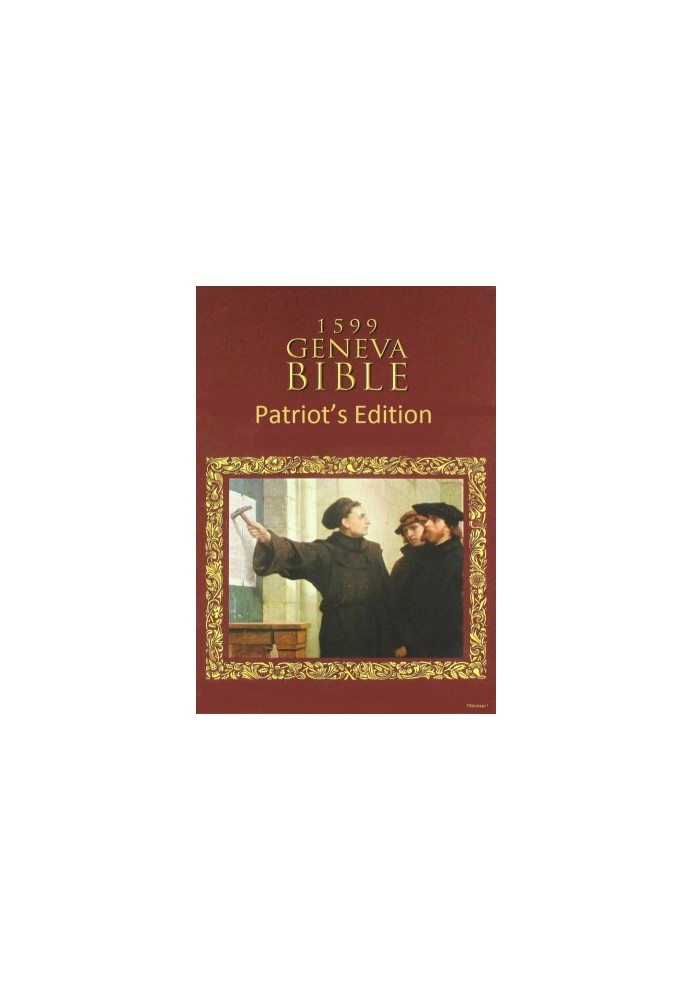 The 1599 Geneva Bible Patriot’s Edition