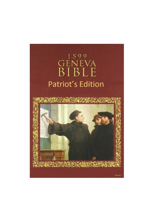 The 1599 Geneva Bible Patriot’s Edition
