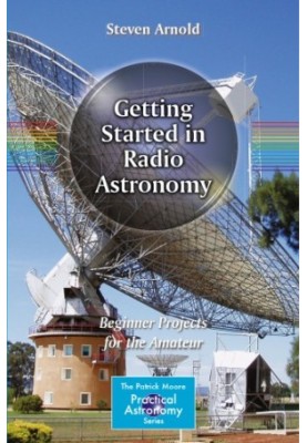 Getting Started in Radio Astronomy: Beginner Projects for the Amateur