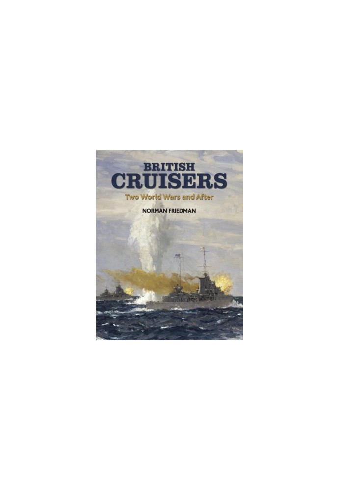 British Cruisers: Two World Wars and After