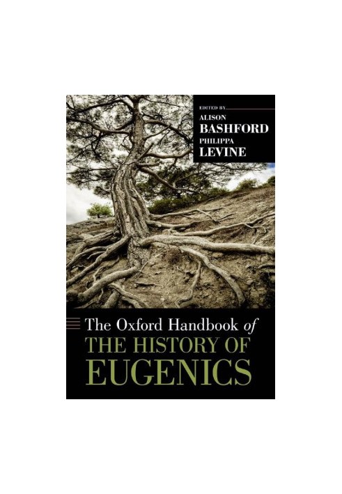 The Oxford Handbook of the History of Eugenics