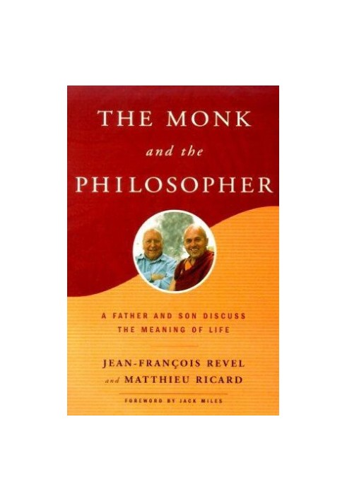 The Monk and the Philosopher: A Father and Son Discuss the Meaning of Life
