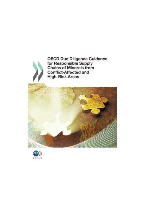 OECD Due Diligence Guidance for Responsible Supply Chains of Minerals from Conflict-Affected and High-Risk Areas