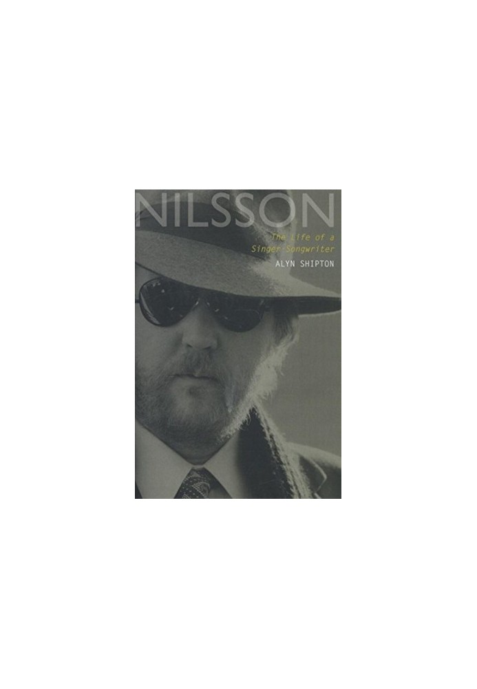 Nilsson : the life of a singer-songwriter
