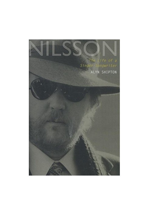 Nilsson : the life of a singer-songwriter