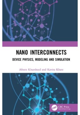 Nano Interconnects: Device Physics, Modeling and Simulation