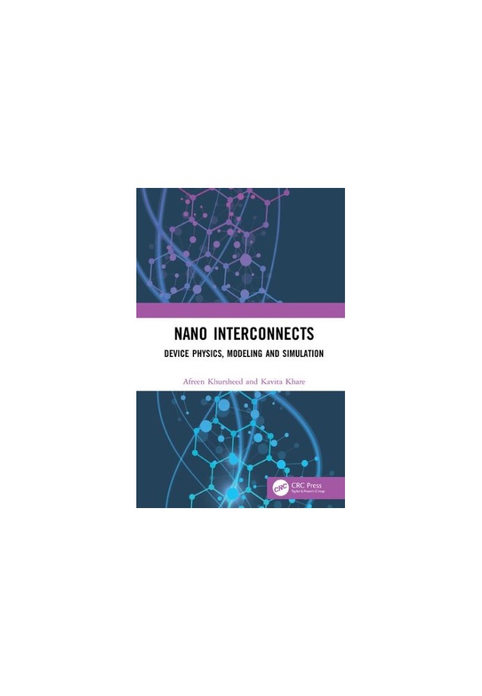 Nano Interconnects: Device Physics, Modeling and Simulation