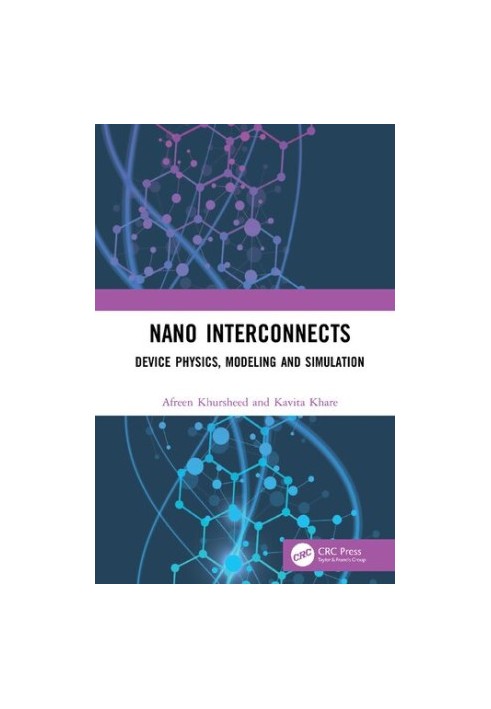 Nano Interconnects: Device Physics, Modeling and Simulation