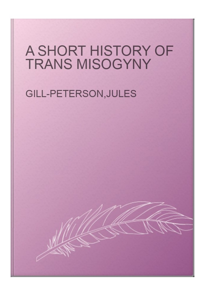 A Short History of Trans Misogyny