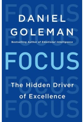 Focus: The Hidden Driver of Excellence