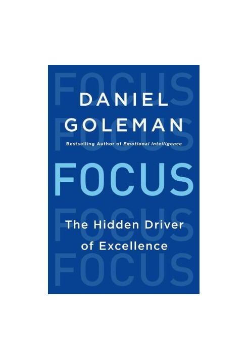 Focus: The Hidden Driver of Excellence