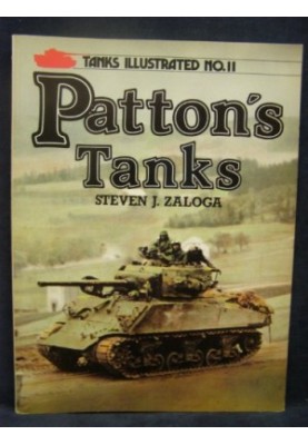Patton's Tanks (Tanks Illustrated 11)