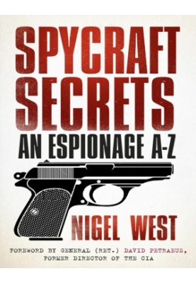 Spycraft Secrets: An Espionage A–Z