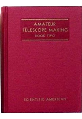 Amateur Telescope Making Advanced, Book Two (A Sequel to Amateur Telescope Making, Book One)