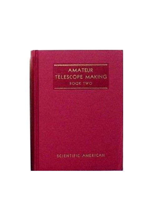Amateur Telescope Making Advanced, Book Two (A Sequel to Amateur Telescope Making, Book One)
