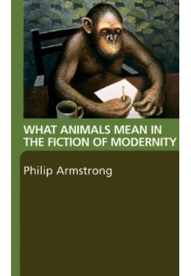 What Animals Mean in the Fiction of Modernity
