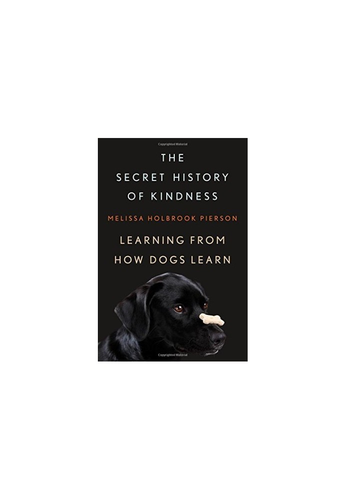 The Secret History of Kindness: Learning from How Dogs Learn