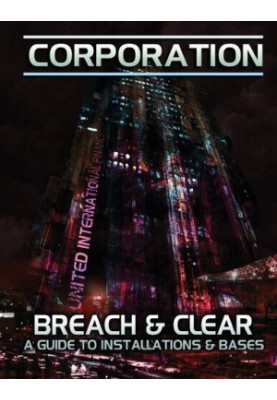 Corporation: Breach & Clear - A Guide to Installations and Bases