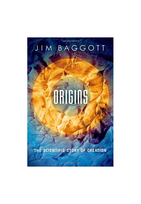Origins : the scientific story of creation