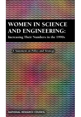 Women in Science and Engineering: Increasing Their Numbers in the 1990s
