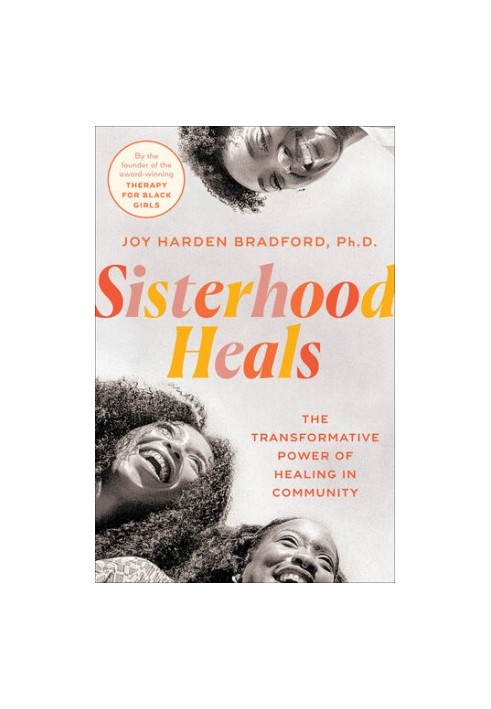 Sisterhood Heals: The Transformative Power of Healing in Community
