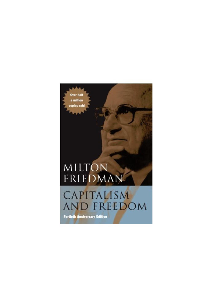 Capitalism and freedom: with a new preface by the author