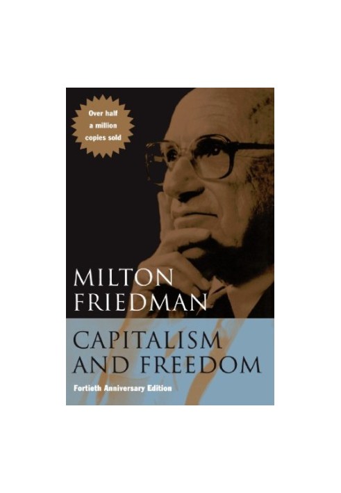 Capitalism and freedom: with a new preface by the author