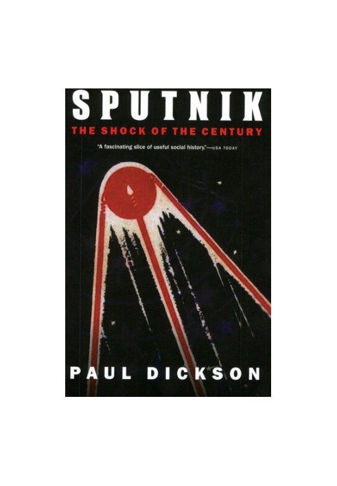 Sputnik: The Shock of the Century