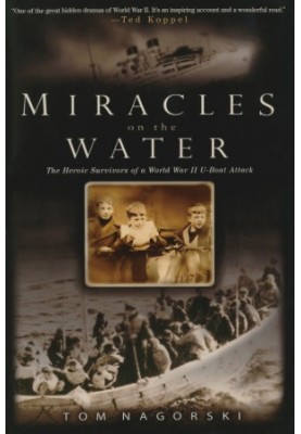 Miracles on the water: the heroic survivors of a World War II U-boat attack