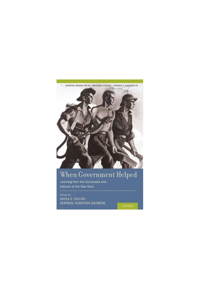 When government helped : learning from the successes and failures of the New Deal