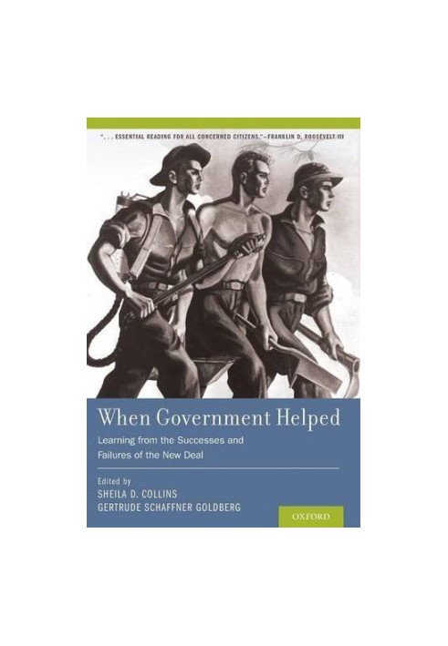 When government helped : learning from the successes and failures of the New Deal