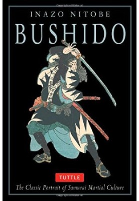 Bushido: The Classic Portrait of Samurai Martial Culture