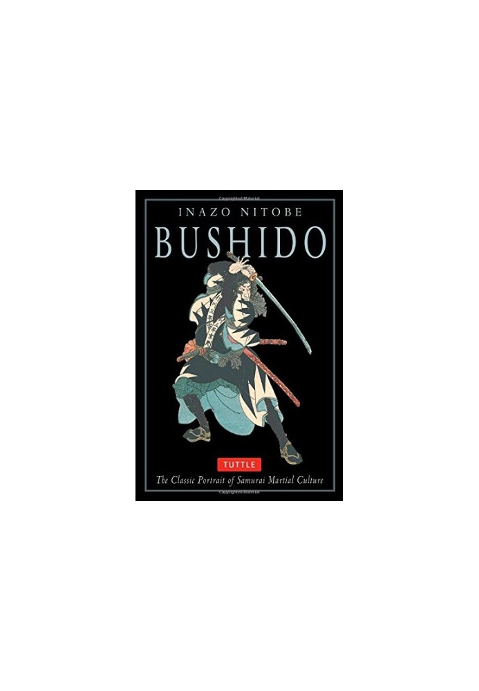 Bushido: The Classic Portrait of Samurai Martial Culture