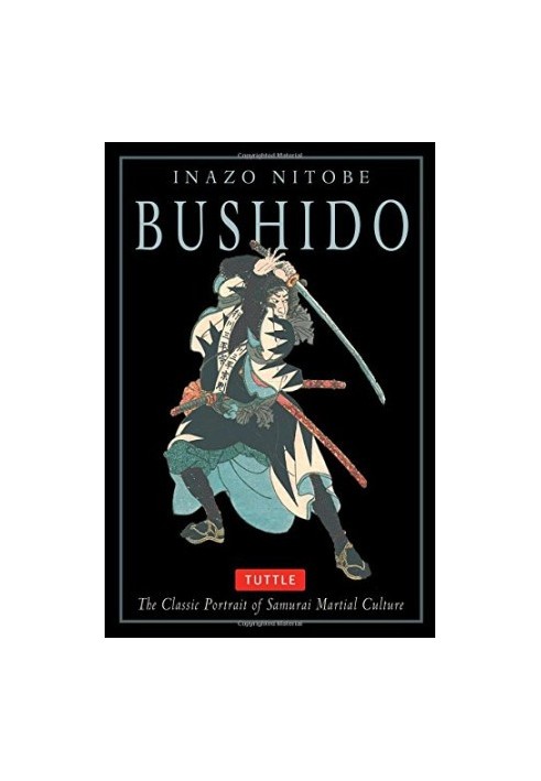 Bushido: The Classic Portrait of Samurai Martial Culture